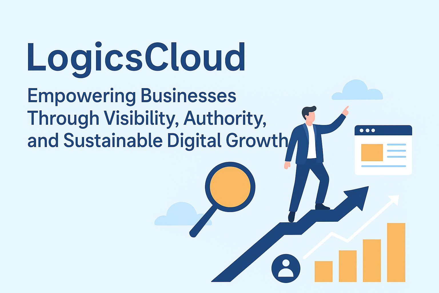 LogicsCloud: Empowering Businesses Through Visibility, Authority, and Sustainable Digital Growth